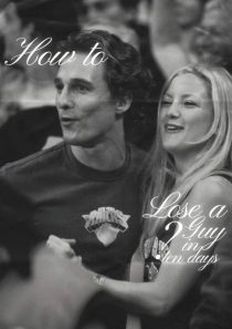 How to Lose a Guy in 10 Days