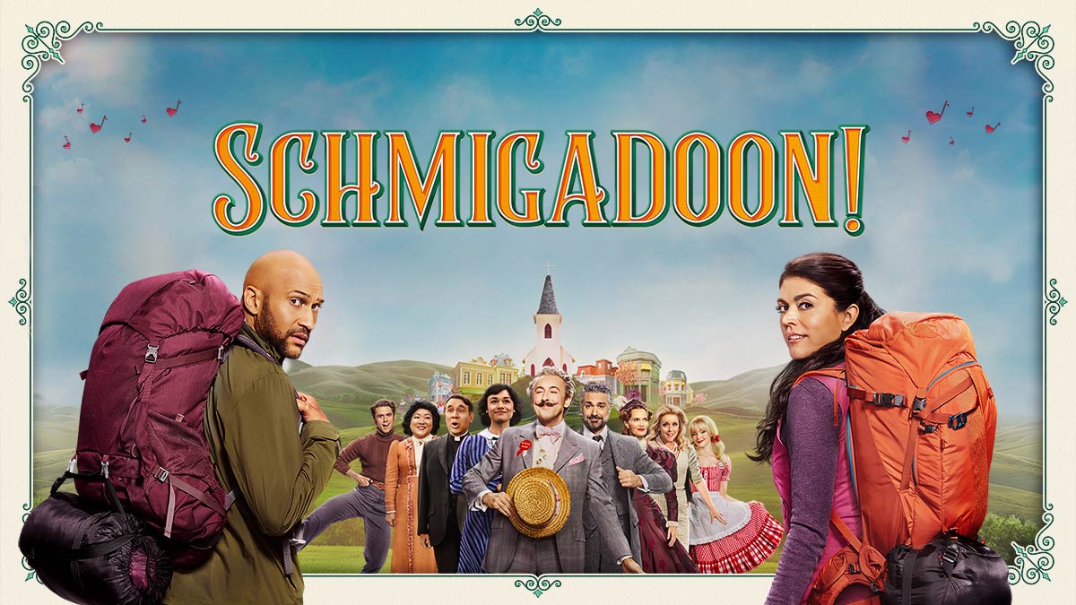 Schmigadoon!
