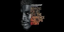 Running for His Life: The Lawrence Phillips Story