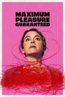 Maximum Pleasure Guaranteed